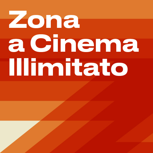 Zone a Cinema Illimitato / 2023
